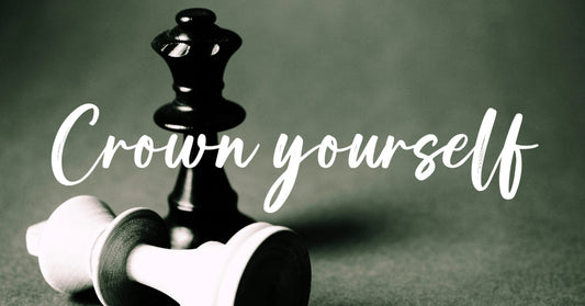 Crown yourself